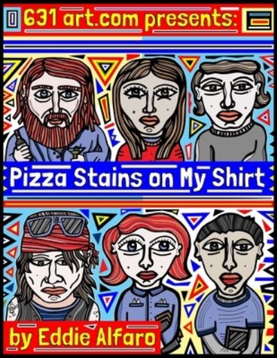 Cover for Eddie Alfaro · Pizza Stains on My Shirt - Buddakat (Paperback Book) (2020)