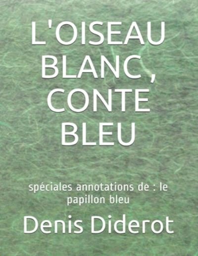 Cover for Denis Diderot · L'Oiseau Blanc, Conte Bleu (Pocketbok) (2020)