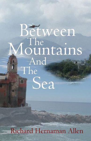 Cover for Richard Hernaman Allen · Between The Mountains And The Sea (Paperback Book) (2020)