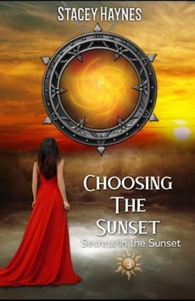 Cover for Stacey A Haynes · Choosing the Sunset (Paperback Book) (2021)