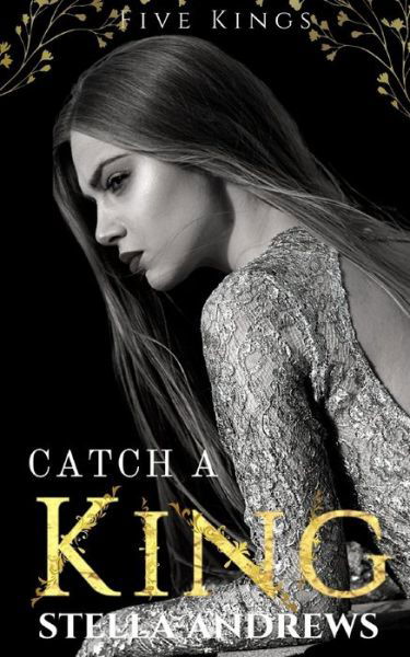 Cover for Stella Andrews · Catch a King: Five Kings - Five Kings (Paperback Book) (2021)