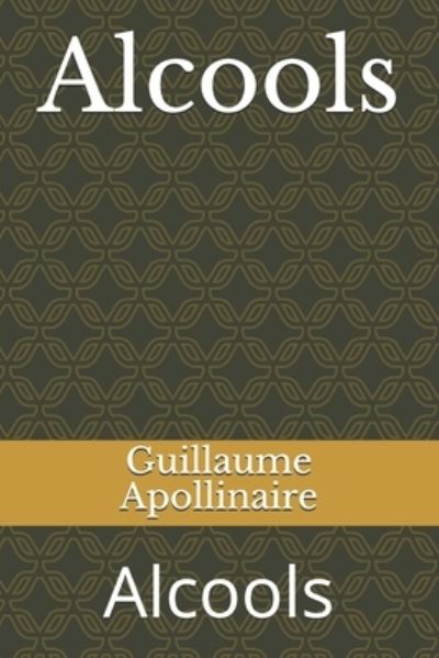 Cover for Guillaume Apollinaire · Alcools (Taschenbuch) (2021)