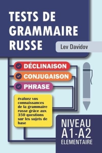 Cover for Lev Davidov · Tests de Grammaire Russe: Niveau A1-A2 ELEMENTAIRE (Paperback Book) (2021)
