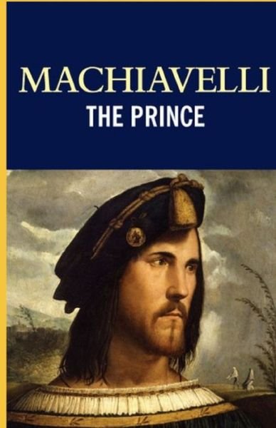 The Prince (classics illustrated) - Niccolo Machiavelli - Books - Independently Published - 9798743736232 - April 24, 2021