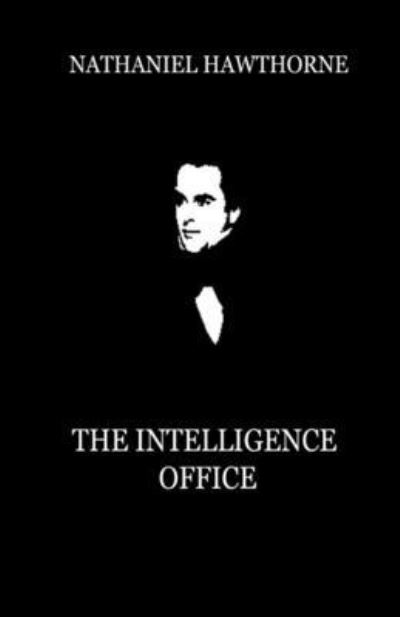 Cover for Nathaniel Hawthorne · Intelligence Office Illustrated (N/A) (2021)