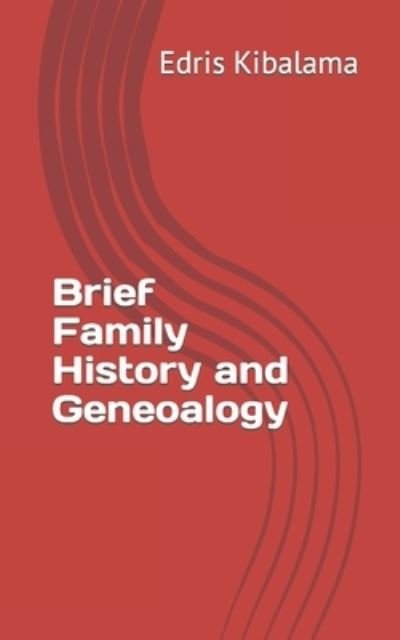 Cover for Edris Kibalama · Brief Family History and Genealogy (Paperback Bog) (2021)