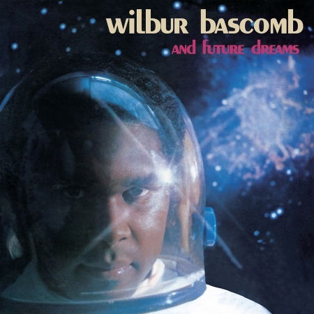 Cover for Wilbur Bascomb · And Future Dreams (CD) (2018)