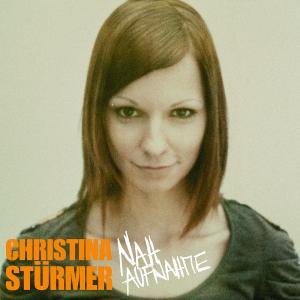 Nahaufnahme - Christina Sturmer - Musik - AMADO VISIONS - 0602527475233 - 23. september 2010