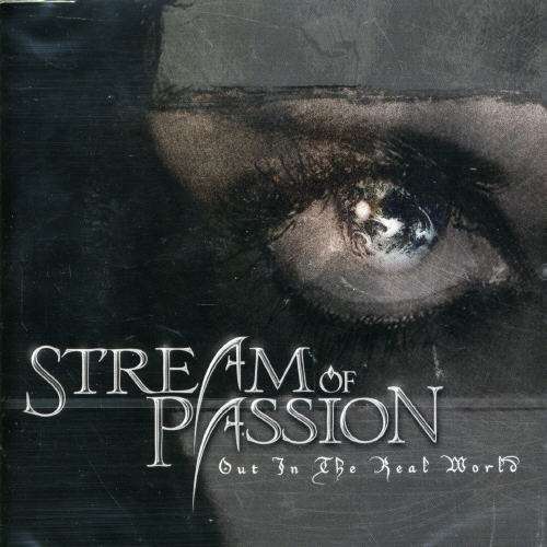 Cover for Stream of Passion · Out in the Real World (CD) (2006)