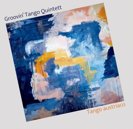 Cover for Groovin´ Tango Quintett · Tango Austriaco (CD) (2024)