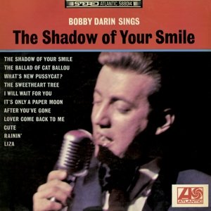 Sings the Shadow of Your Smile - Bobby Darin - Música - EDSEL - 0740155505233 - 17 de junho de 2016