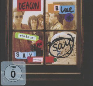 Cover for Deacon Blue · Whatever You Say, Say Nothing (DVD/CD) [Deluxe edition] (2012)