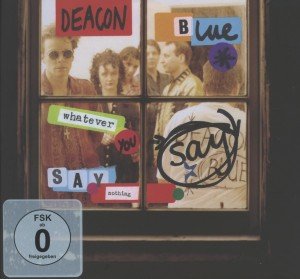 Whatever You Say, Say Nothing - Deacon Blue - Elokuva - Edsel - 0740155802233 - maanantai 29. lokakuuta 2012