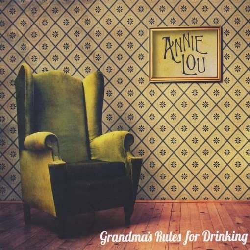 Cover for Annie Lou · Grandma's Rules for Drinking (CD) (2012)