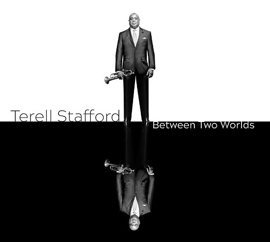 Between Two Worlds - Terell Stafford - Music - LE COQ RECORDS - 0760137132233 - October 6, 2023