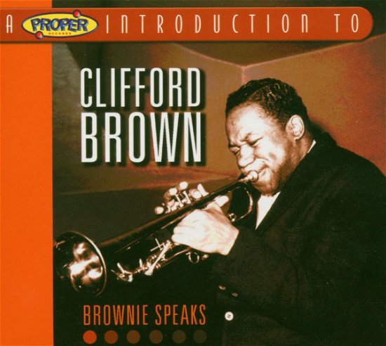 Brownie Speaks - Clifford Brown - Música - Proper - 0805520060233 - 13 de abril de 2004
