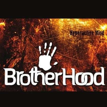 Cover for Brotherhood · Hyperactive Mind (CD) (2013)