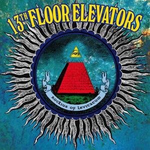 Cover for 13th Floor Elevators · Rockius of Levitatum (LP) (2019)