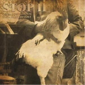 Cover for Stop Ii · Double Distillation (CD) (2017)