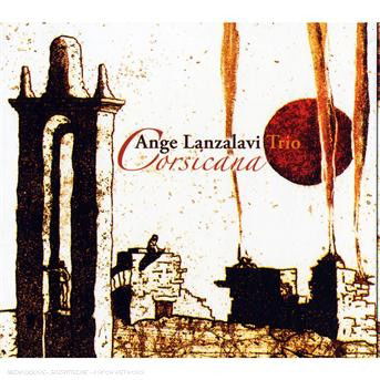 Cover for Ange Trio Lanzalavi · Corsicana (CD) (2018)