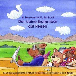 Cover for Buntrock, Martin &amp; Markwart, Hildegard · Der kleine Brummbär auf Reisen [CD] (CD) (2009)