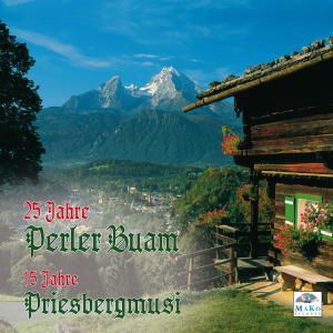 Cover for Perler Buam / Priesbergmusi · 25 J.perler Buam/15 J.priesbergmusi (CD) (2012)