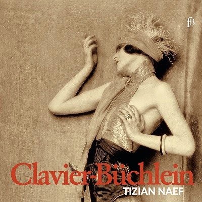 Cover for Tizian Naef · Clavier-Buchlein - Works For Harpsichord (CD) (2023)