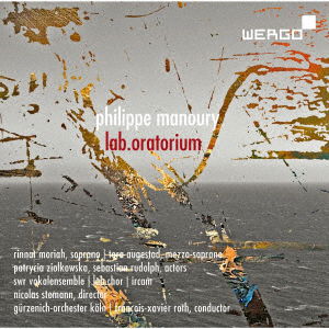 Cover for Francois-xavier Roth · Philippe Manoury:lab.oratorium (CD) [Japan Import edition] (2021)