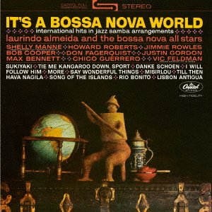 It's a Bossa Nova World - Laurindo Almeida - Musik - UNIVERSAL - 4988031436233 - 30. juli 2021