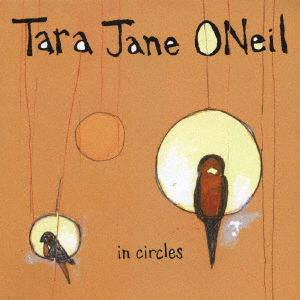 Cover for Tara Jane O'neil · In Circles (CD) [Japan Import edition] (2006)