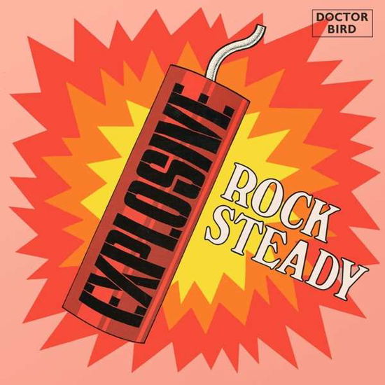 Various Artists · Explosive Rock Steady: Expanded Original Album (CD) [Expanded edition] (2021)