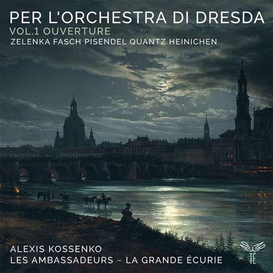 Cover for Les Ambassadeurs - La Grande Ecurie / Alexis Kossenko · Per LOrchestra Di Dresda: Vol.1 Ouverture (CD) (2021)