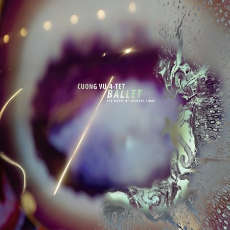 Cover for Cuong Vu 4tet · Ballet (CD) (2017)