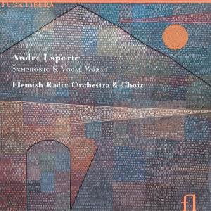 Symphonic & Vocal Works - Laporte / Brocheler / Bufkens / Desderi / Duesing - Música - FUGA LIBERA - 5425005575233 - 13 de novembro de 2007