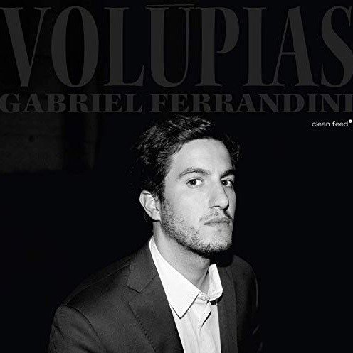 Volupias - Gabriel Ferrandini - Musikk - CLEAN FEED - 5609063005233 - 14. juni 2019