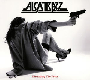 Cover for Alcatrazz · Disturbing The Peace (CD) [Digipak] (2013)