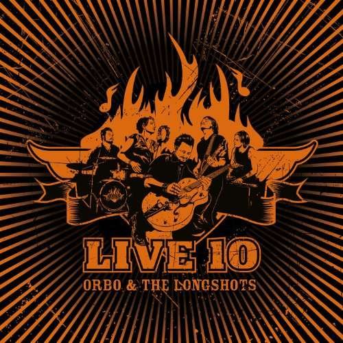 Cover for Orbo &amp; the Longshots · Live 10 (CD) (2018)