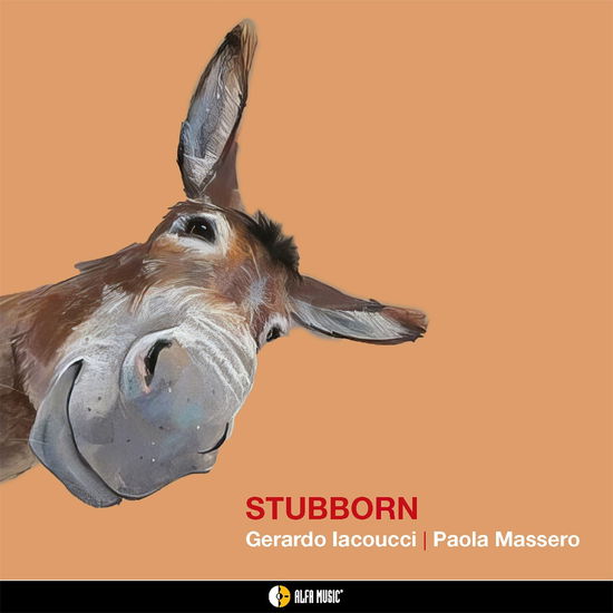 Cover for Gerardo Iacoucci &amp; Paola Massero · Stubborn (CD) (2024)