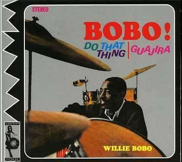 Cover for Willie Bobo · Bobo Do That Thing / Guajir (CD) (2003)