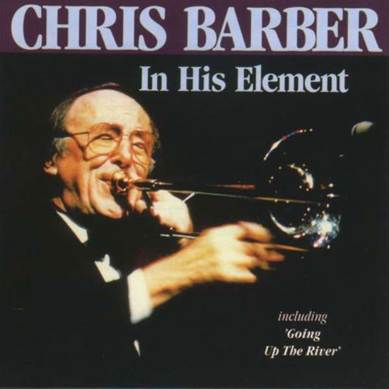 In His Element - Chris Barber - Musiikki - Timeless - 8711458057233 - 