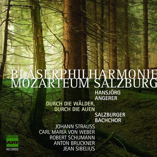 Cover for Bläserphilharmonie Mozarteum · Durch die Wälder, durch die Auen (CD) (2021)