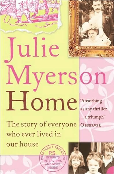 Cover for Julie Myerson · Home: The Story of Everyone Who Ever Lived in Our House (Taschenbuch) (2005)