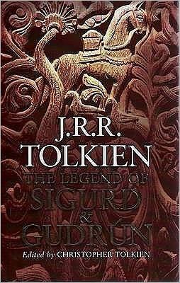 Cover for J. R. R. Tolkien · The Legend of Sigurd and Gudrun (Hardcover Book) (2009)