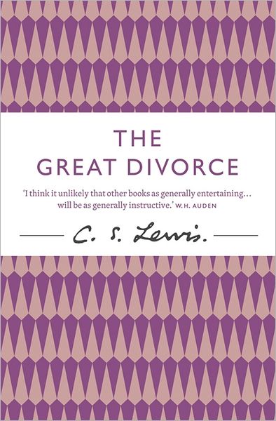 The Great Divorce - C. S. Lewis Signature Classic - C. S. Lewis - Livros - HarperCollins Publishers - 9780007461233 - 12 de abril de 2012