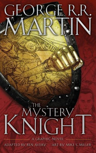 Cover for George R.R. Martin · The Mystery Knight: A Graphic Novel (Innbunden bok) (2017)