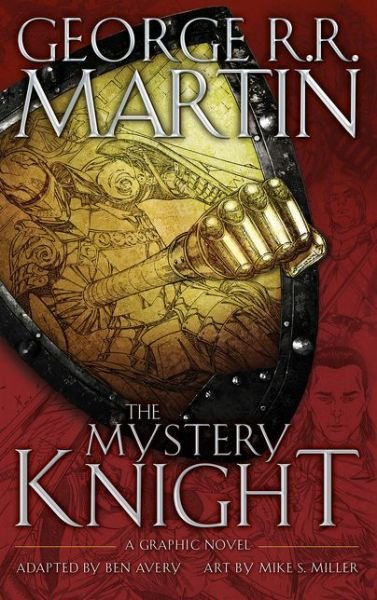 Cover for George R.R. Martin · The Mystery Knight: A Graphic Novel (Gebundenes Buch) (2017)
