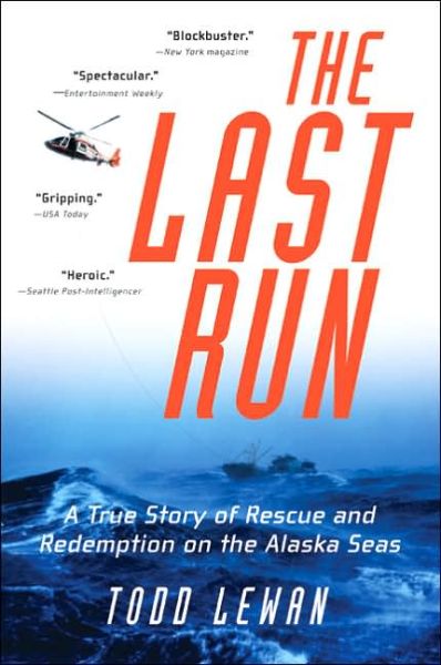 Cover for Todd Lewan · The Last Run: a True Story of Rescue and Redemption on the Alaska Seas (Paperback Book) [Later Printing edition] (2005)