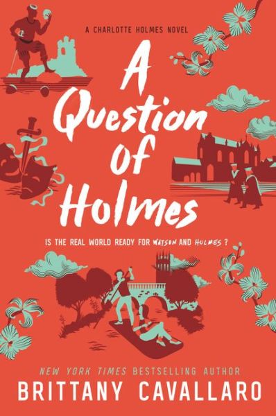 Cover for Brittany Cavallaro · A Question of Holmes - Charlotte Holmes Novel (Paperback Book) (2020)