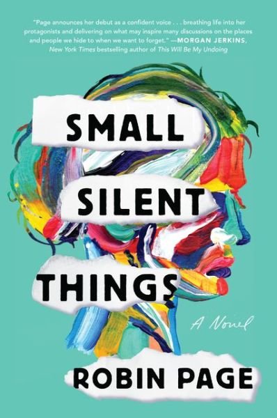 Small Silent Things: A Novel - Robin Page - Libros - HarperCollins - 9780062879233 - 3 de septiembre de 2019