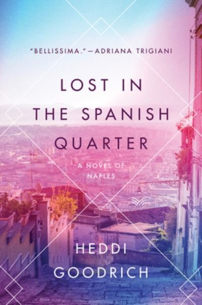Cover for Heddi Goodrich · Lost in the Spanish Quarter: A Novel of Naples (Paperback Bog) (2020)